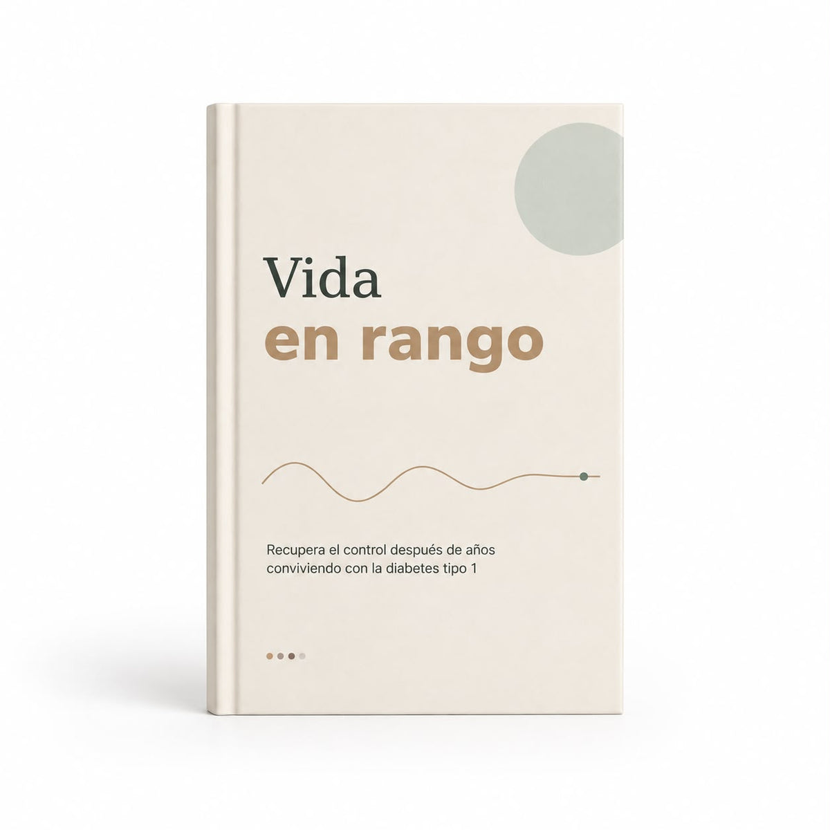 Guía para recuperar el control de tu diabetes tipo 1